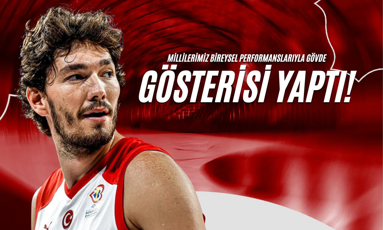 Millilerimiz Bireysel Performanslarıyla Gövde Gösterisi Yaptı!
