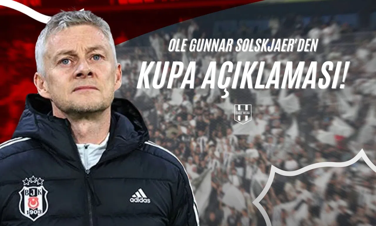 Ole Gunnar Solskjaer'den Kupa Açıklaması!