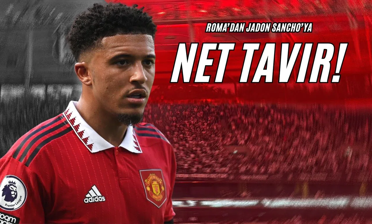 Roma'dan Jadon Sancho'ya Net Tavır!
