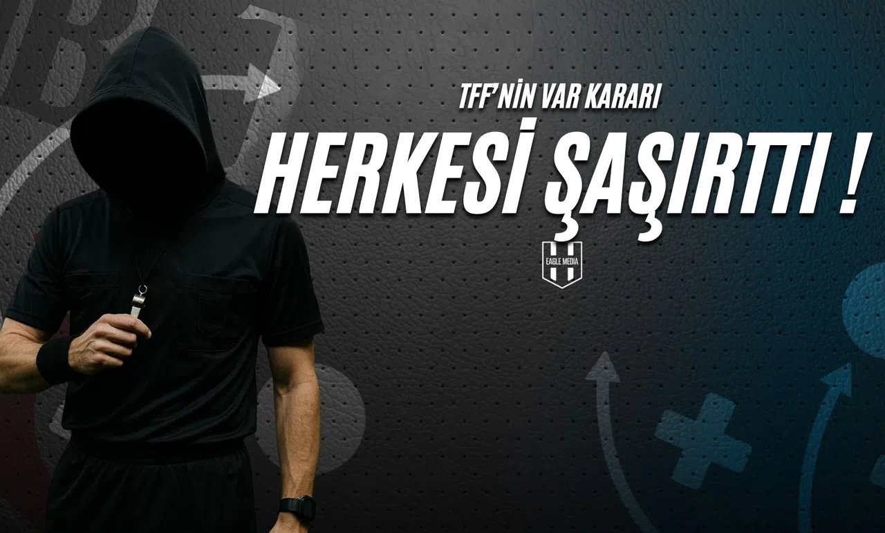 TFF'nin Var Kararı Herkesi Şaşırttı !