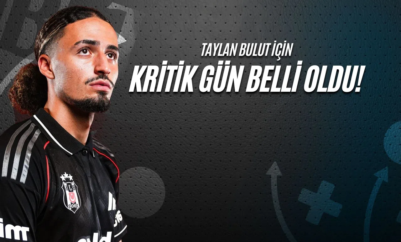 Taylan Bulut İçin Kritik Gün Belli Oldu!