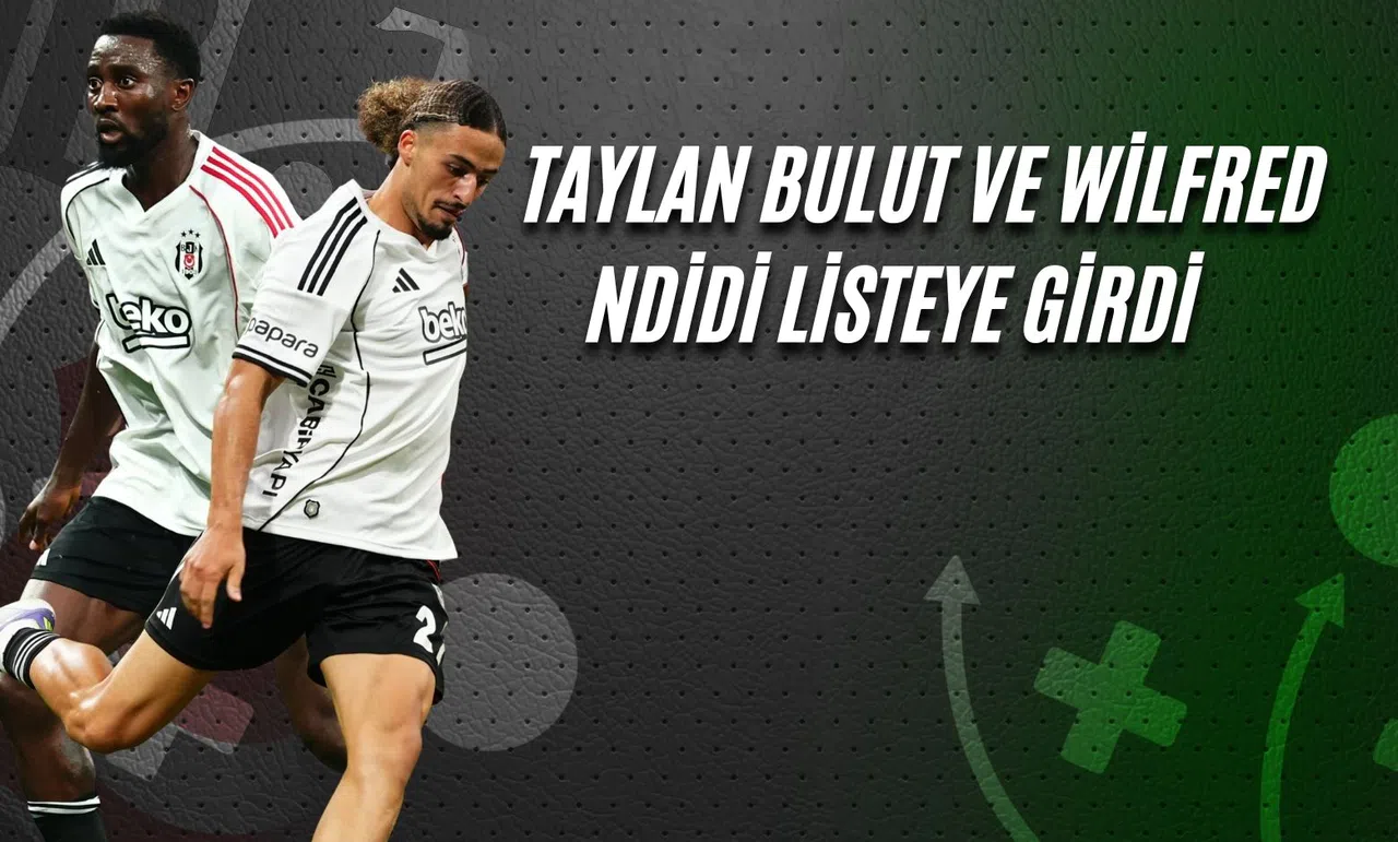 Taylan Bulut Ve Wilfred Ndidi Listeye Girdi
