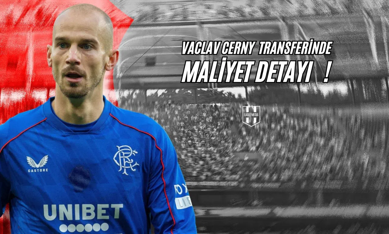 Vaclav Cerny Transferinde Maliyet Detayı !