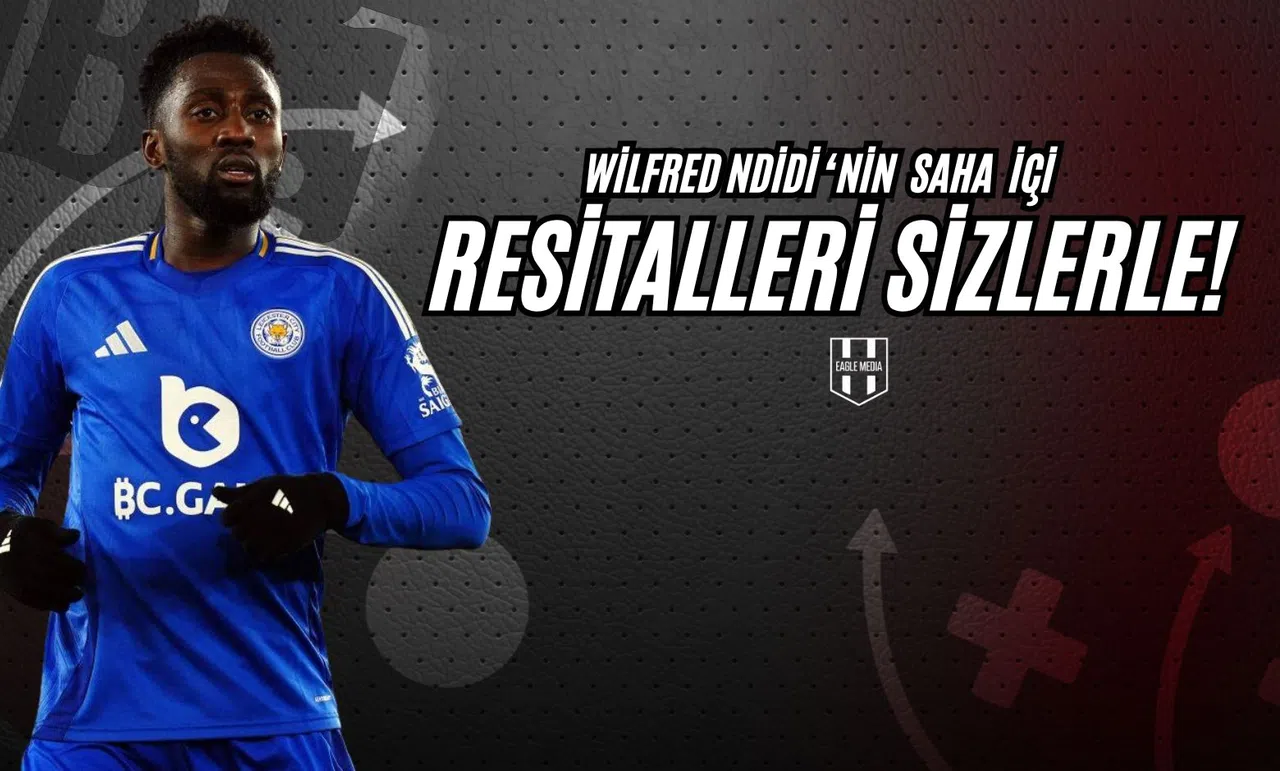 Wilfred Ndidi'nin Saha İçi Resitalleri Sizlerle!