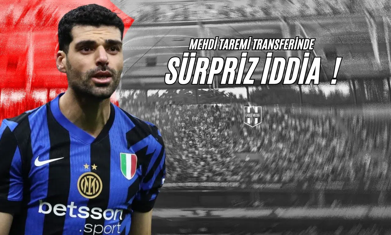 Mehdi Taremi Transferinde Sürpriz İddia!