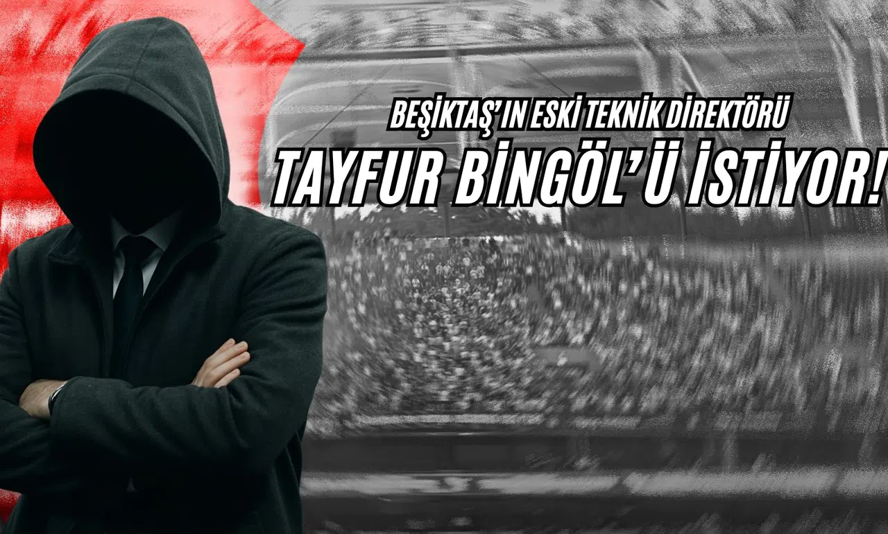 Beşiktaş'ın Eski Teknik Direktörü, Tayfur Bingöl'ü İstiyor!