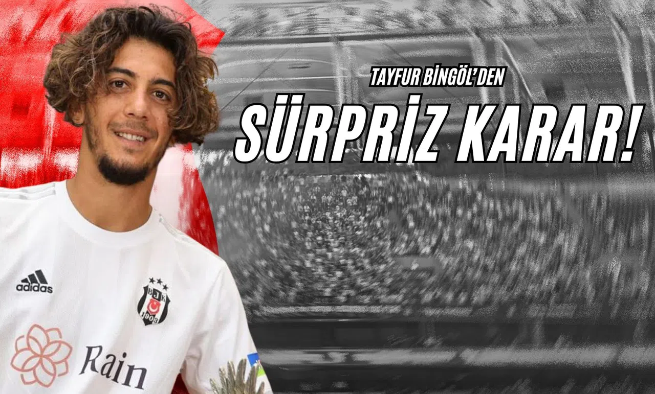 Tayfur Bingöl'den Sürpriz Karar!