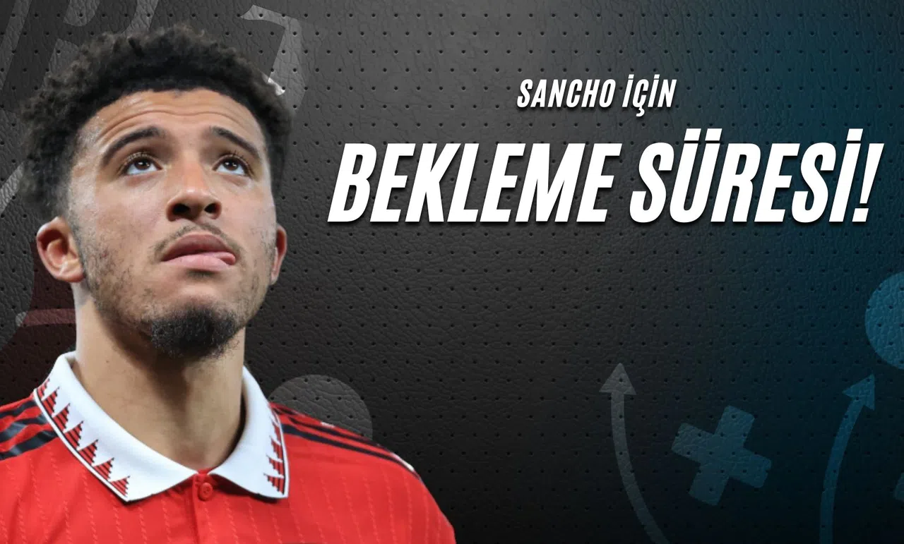 Sancho İçin Bekleme Süresi!