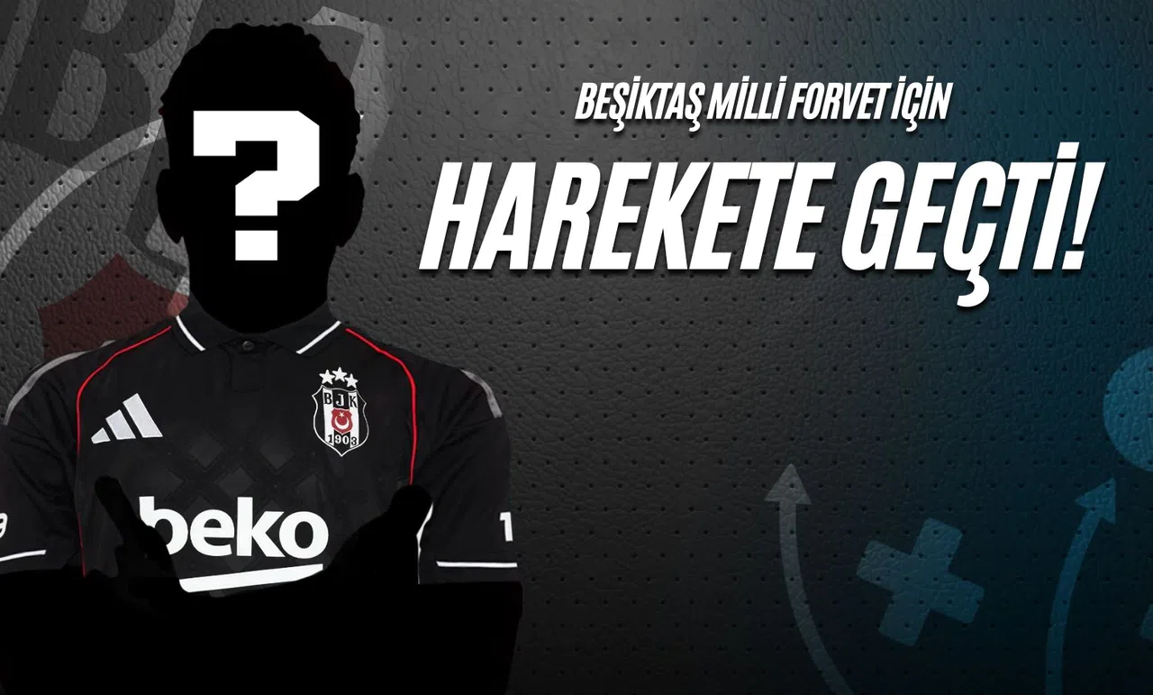 Beşiktaş Milli Forvet İçin Harekete Geçti!