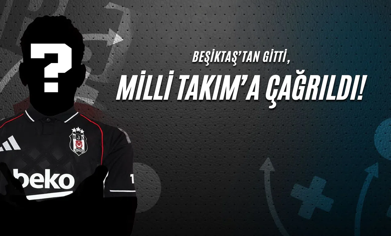 Beşiktaş’tan Gitti, Milli Takım’a Çağrıldı!