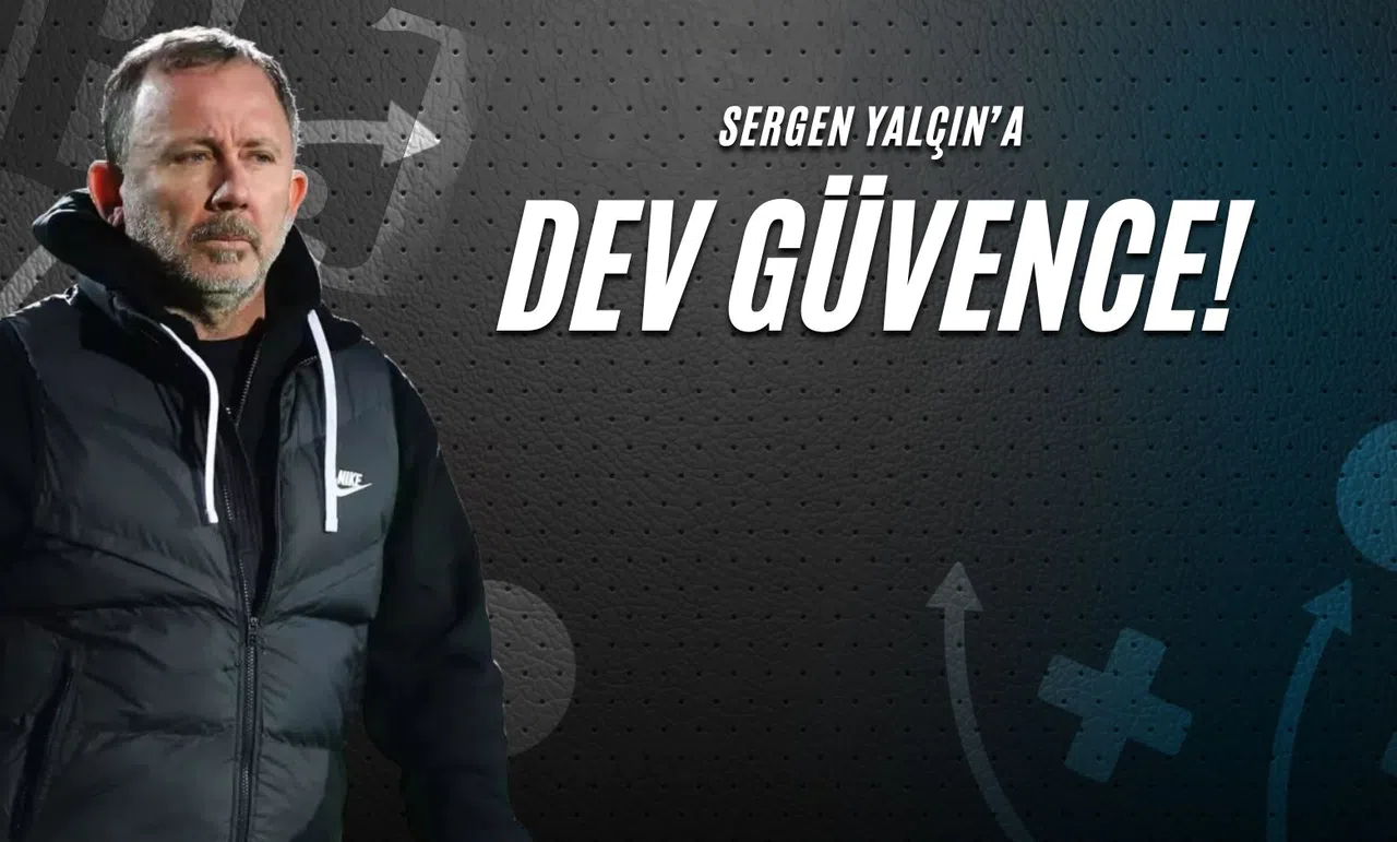 Sergen Yalçın’a Dev Güvence!