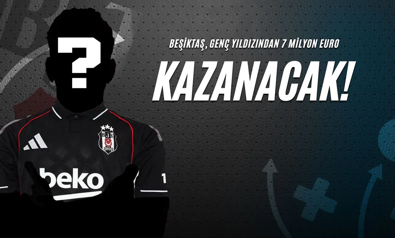 Beşiktaş, Genç Yıldızından 7 Milyon Euro Kazanacak!