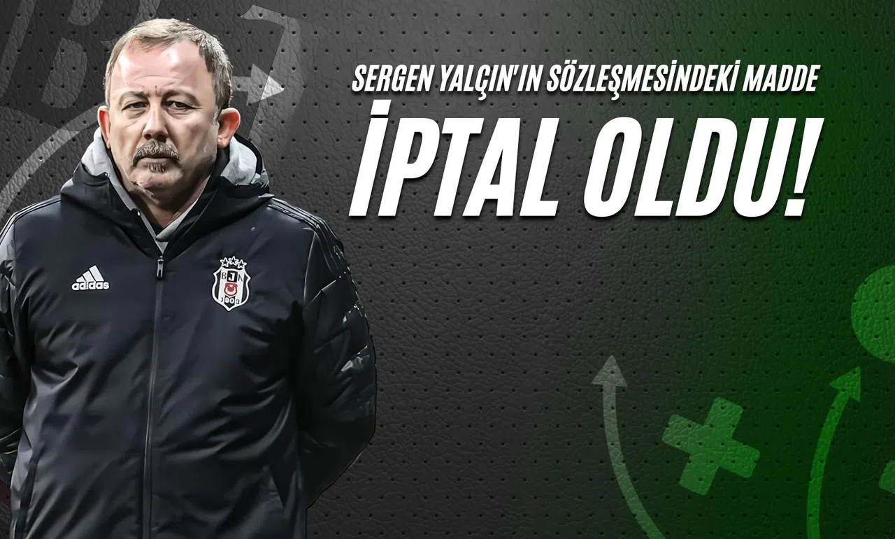 Sergen Yalçın'ın Sözleşmesindeki Madde İptal Oldu!