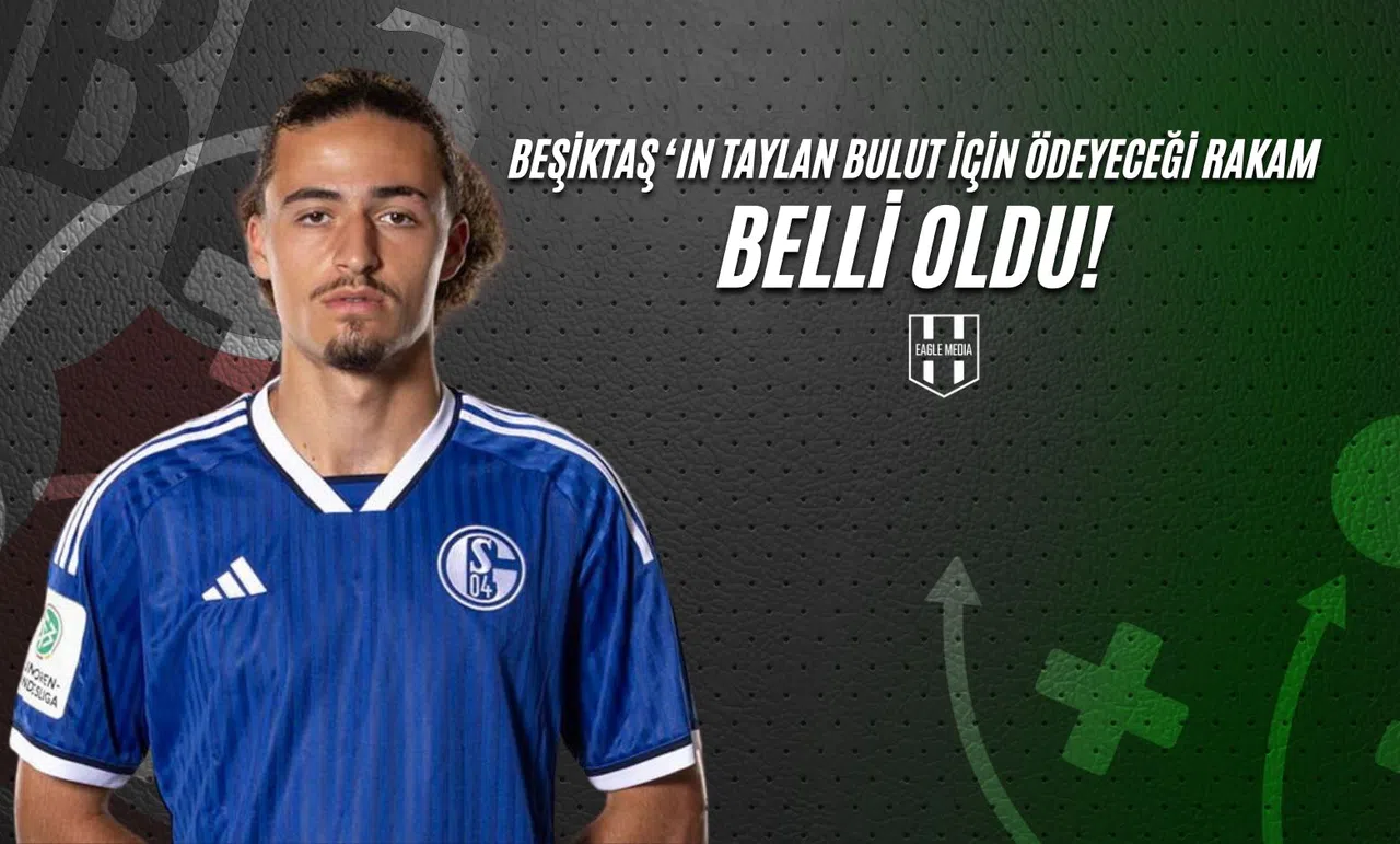 Beşiktaş'ın Taylan Bulut İçin Ödeyeceği Rakam Belli Oldu!
