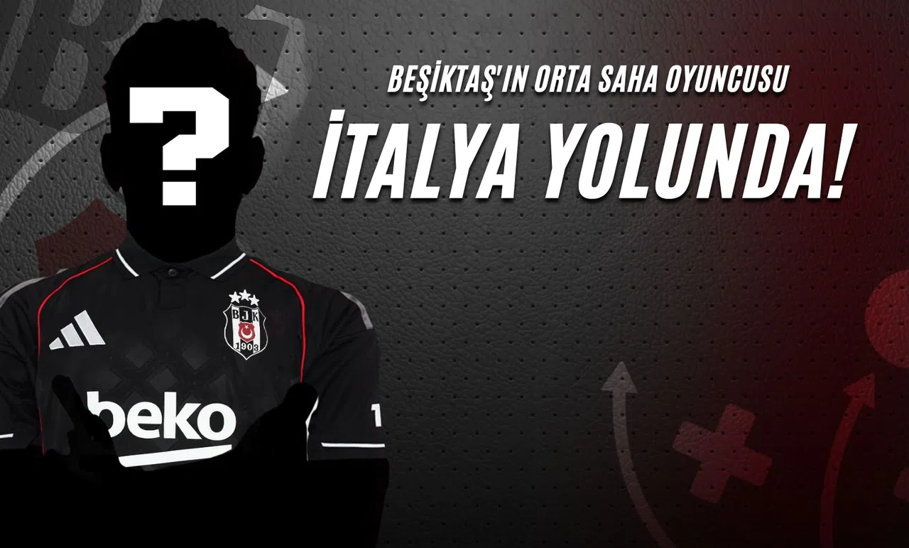 Beşiktaş'ın Orta Saha Oyuncusu İtalya Yolunda!