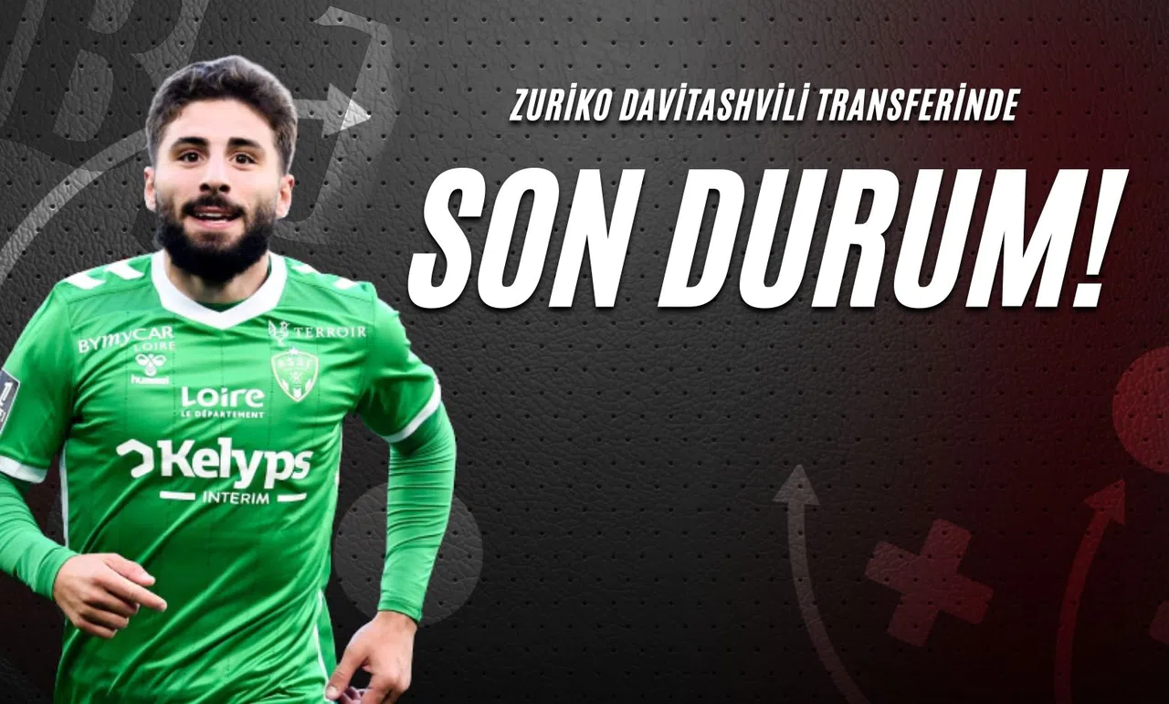Zuriko Davitashvili Transferinde Son Durum!
