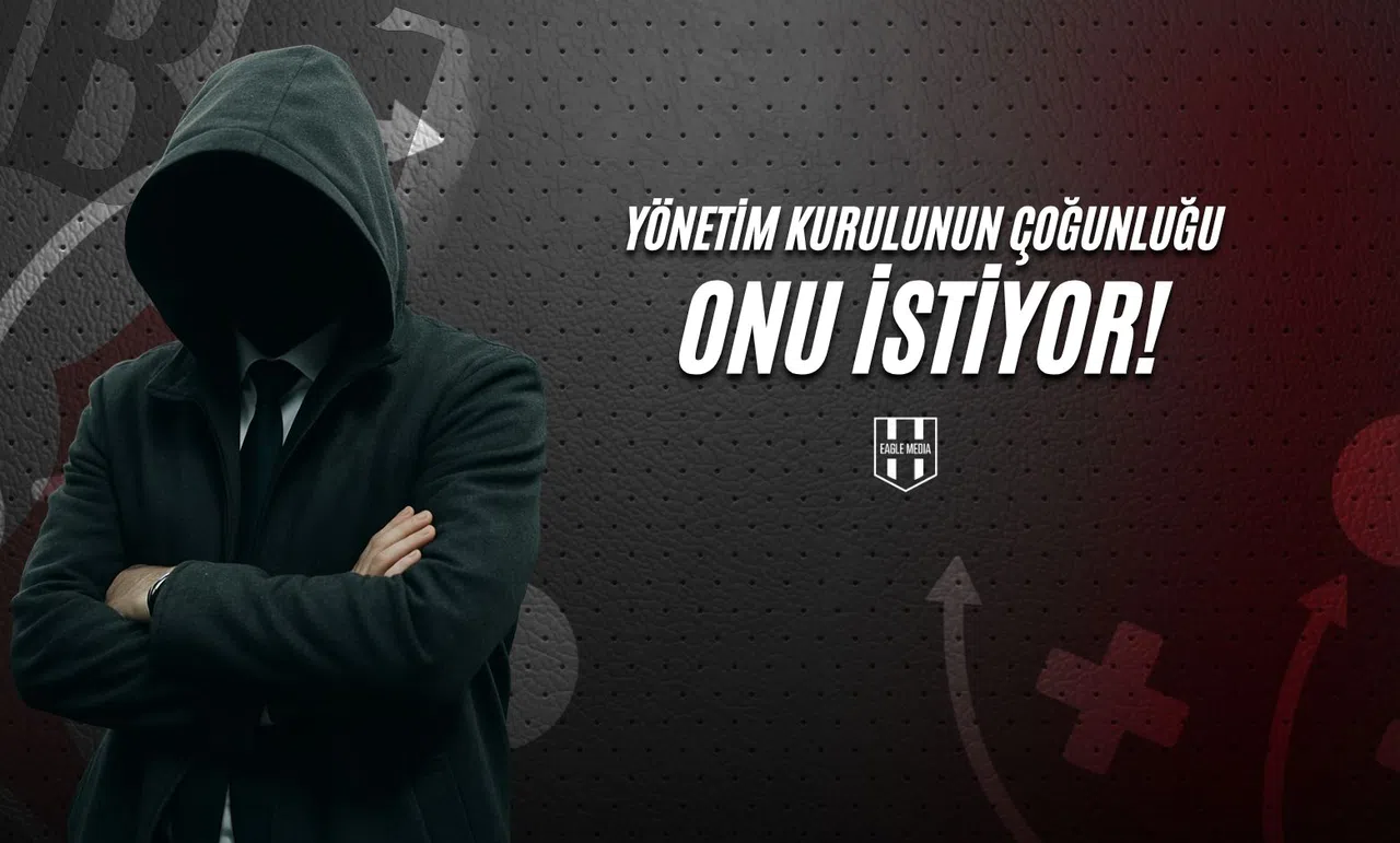 Yönetim Kurulunun Çoğunluğu Onu İstiyor!