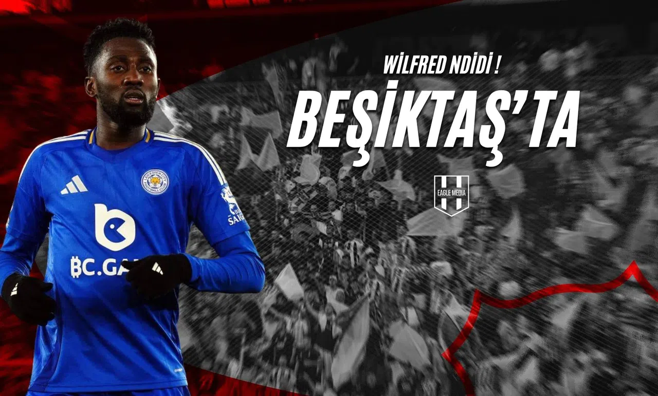 Wilfred Ndidi Beşiktaş'ta