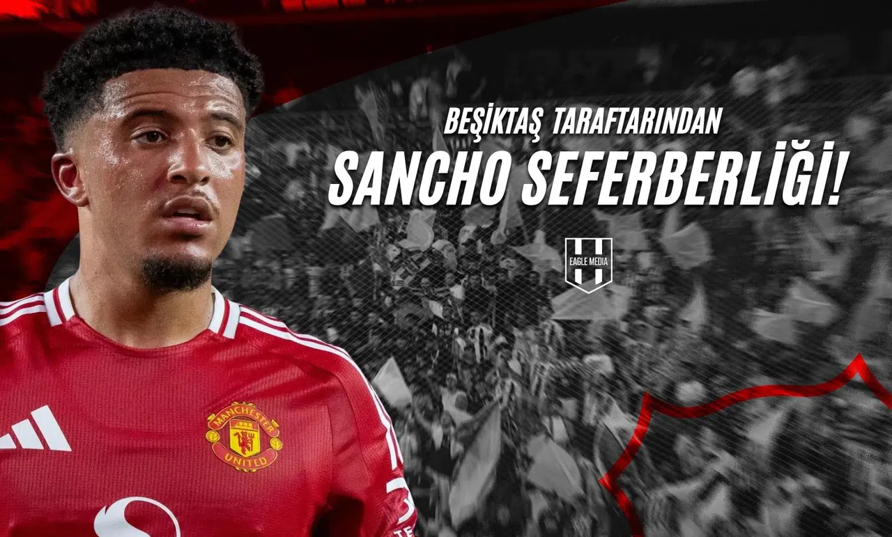 Beşiktaş Taraftarından Jadon Sancho Seferberliği!