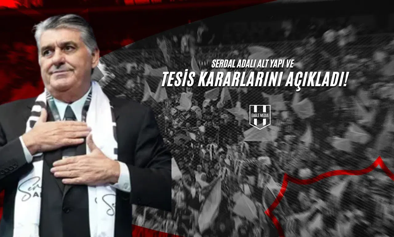 Serdal Adalı Altyapı ve Tesis Kararlarını Açıkladı!