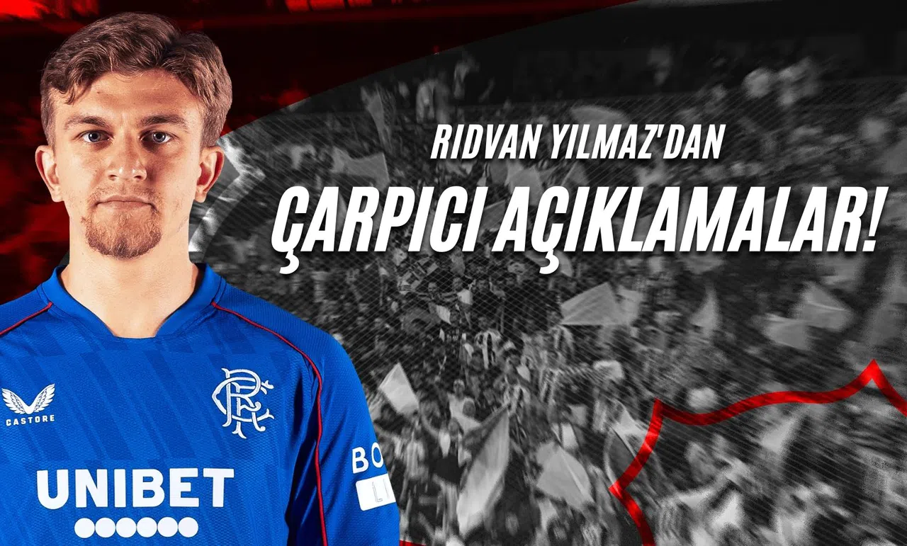 Rıdvan Yılmaz'dan Çarpıcı Açıklamalar!