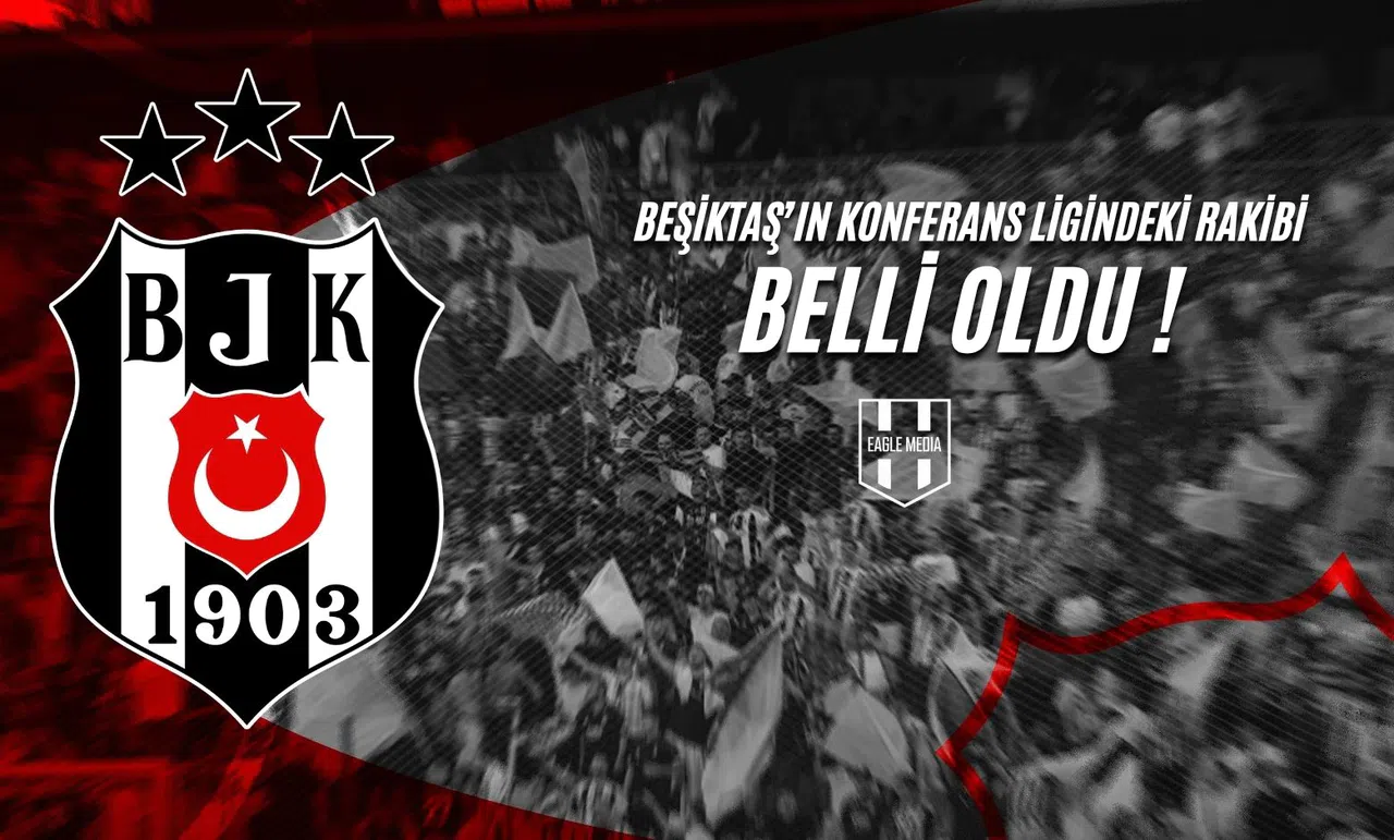 Beşiktaş'ın Konferans Ligindeki Rakibi Belli Oldu !