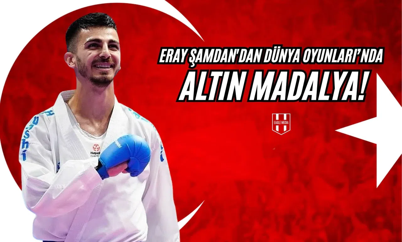 Eray Şamdan'dan Dünya Oyunları’nda Altın Madalya!