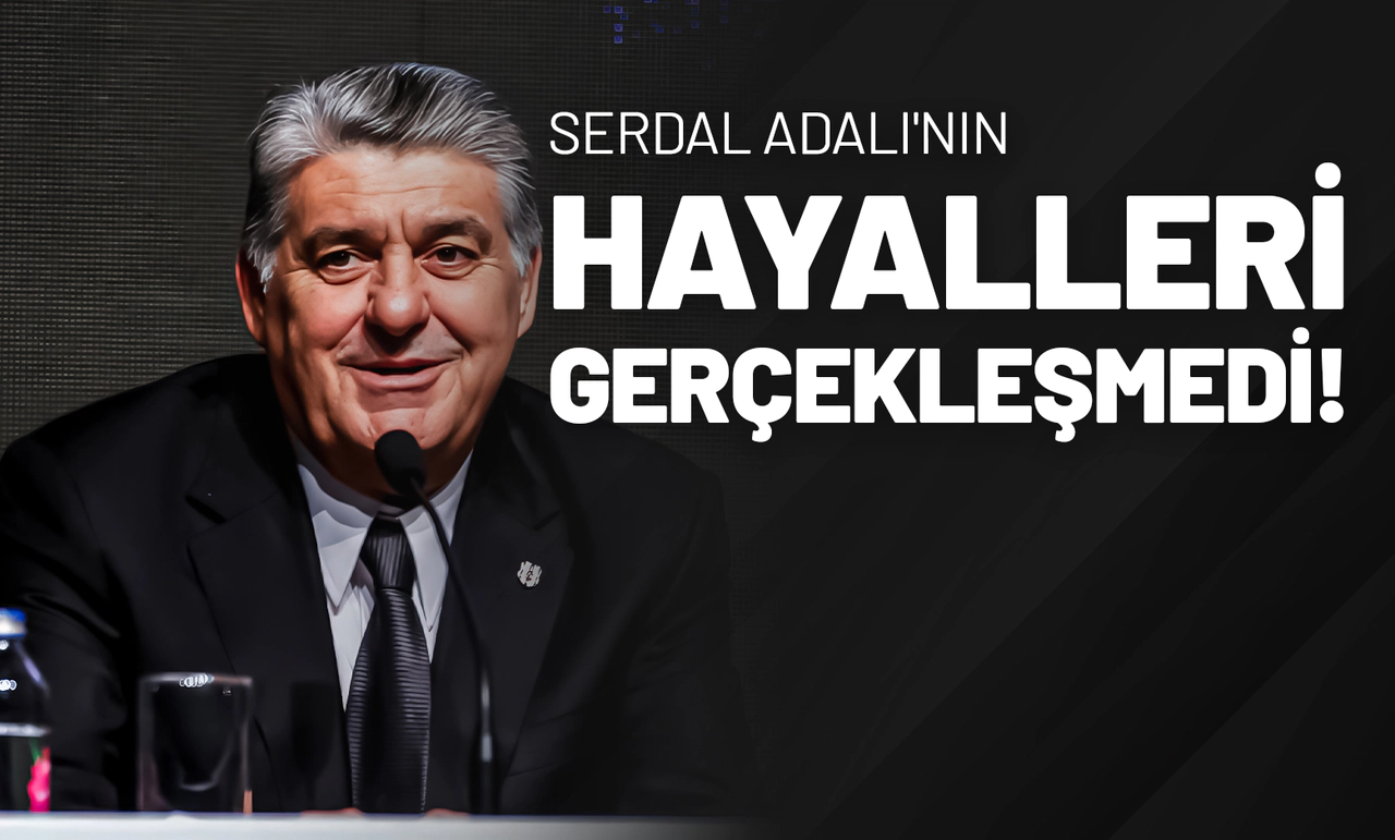Adalı'nın Hayalleri Gerçekleşmedi!