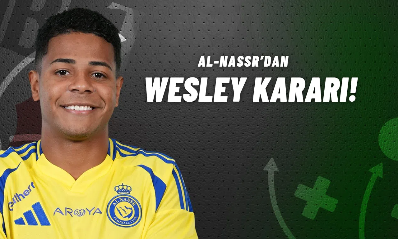 Al-Nassr’dan Wesley Kararı!