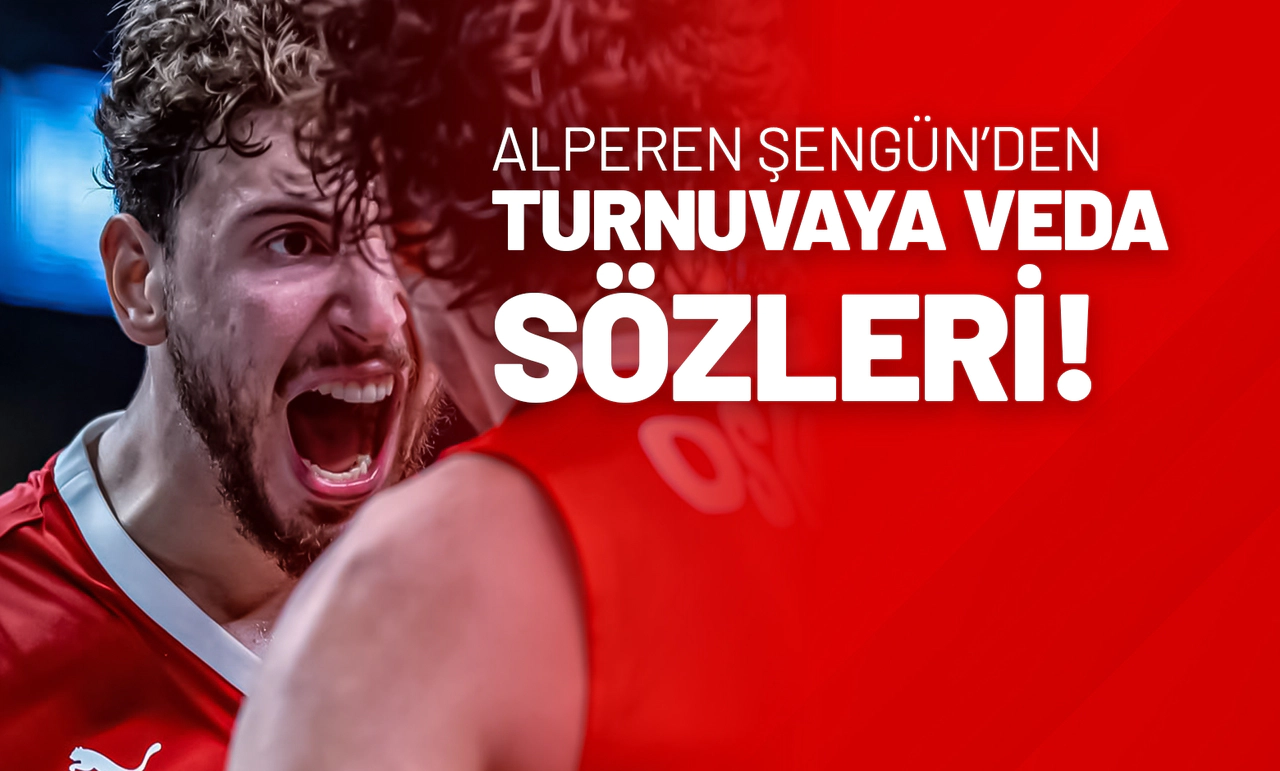 Alperen Şengün'den Turnuvaya Veda Sözleri!