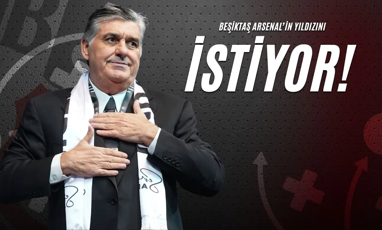 Beşiktaş Arsenal’in Yıldızını İstiyor!