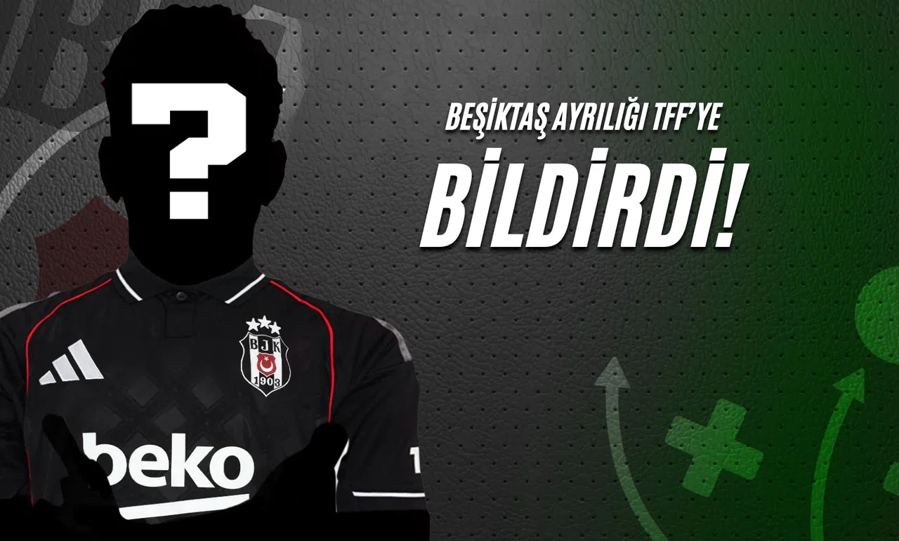 Beşiktaş Ayrılığı TFF'ye Bildirdi!