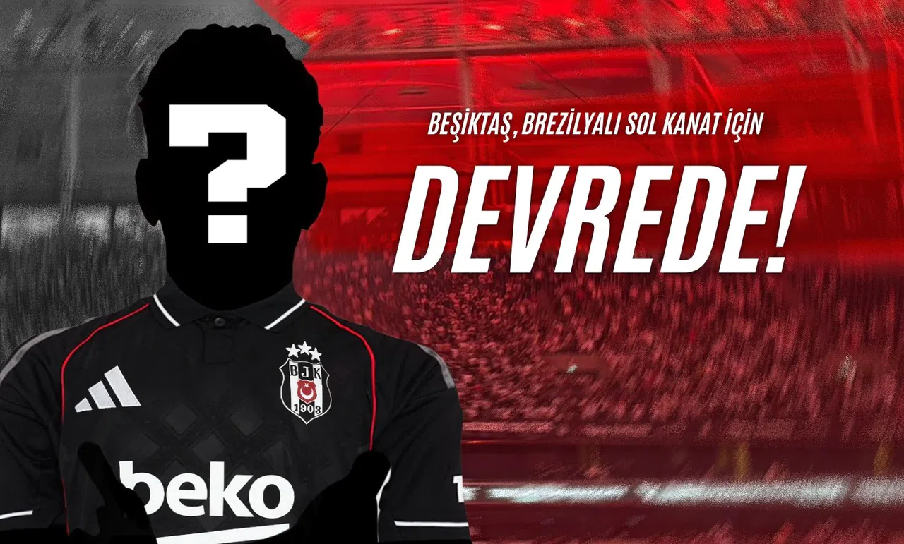 Beşiktaş, Brezilyalı Sol Kanat İçin Devrede!