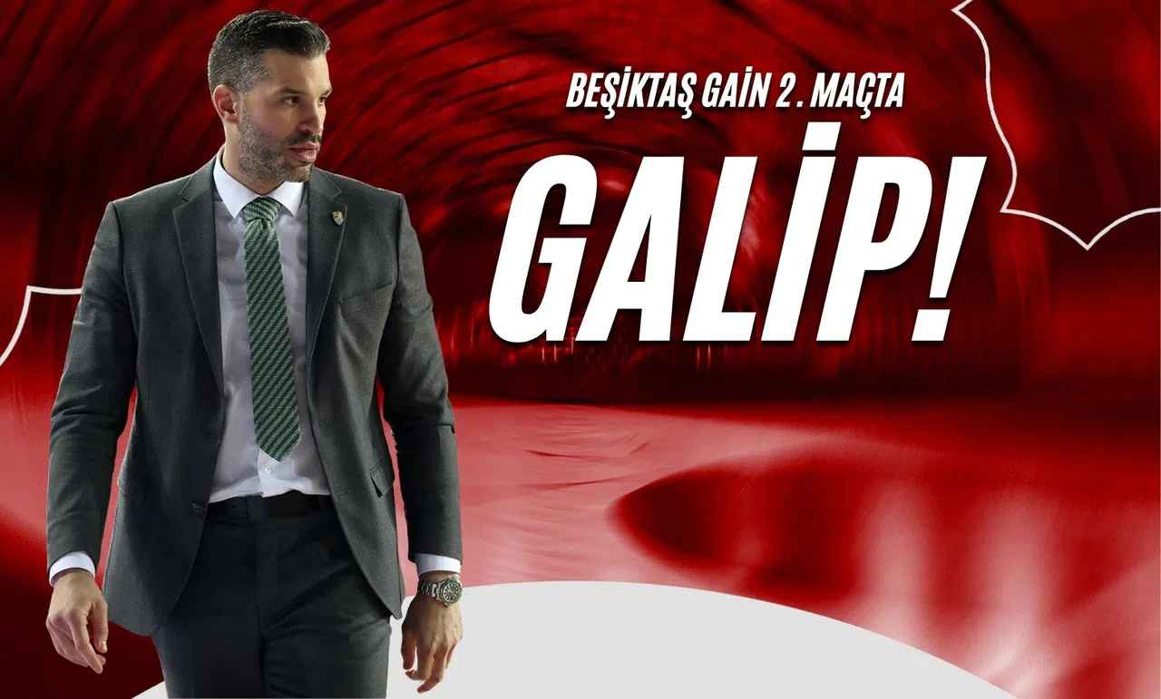 Beşiktaş Gain 2. Maçta Galip!