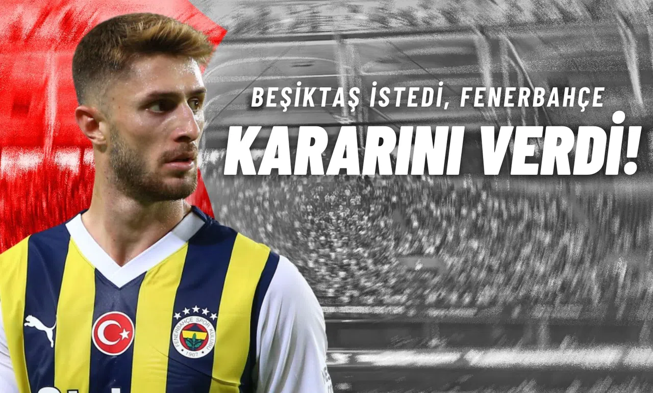 Beşiktaş İstedi, Fenerbahçe Kararını Verdi!