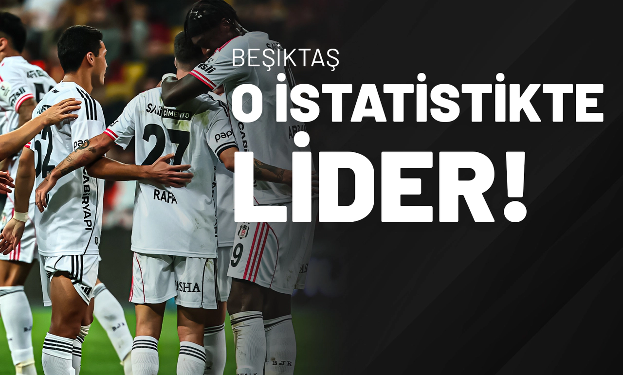 Beşiktaş O İstatistikte Lider!