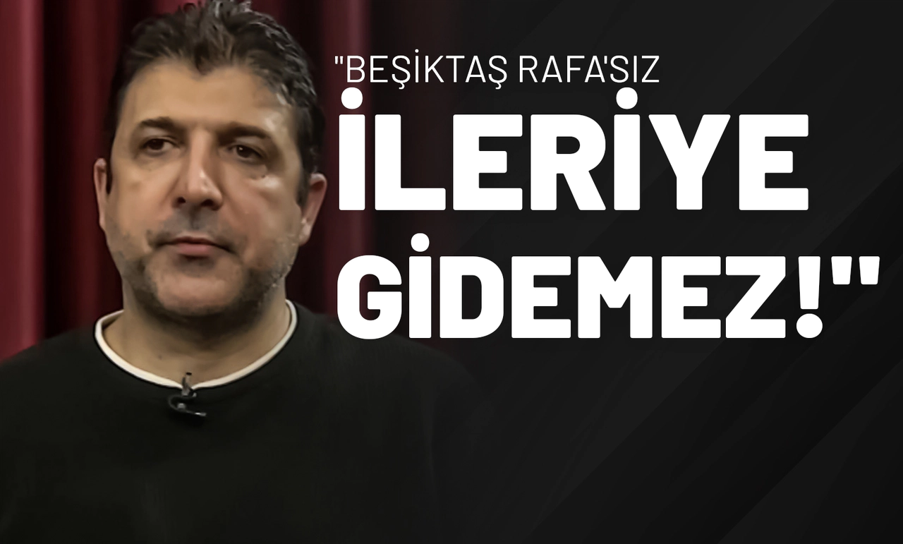 "Beşiktaş Rafa'sız İleriye Gidemez!"