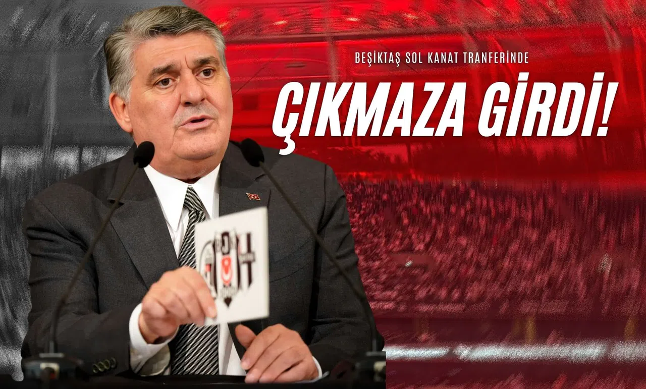 Beşiktaş Sol Kanat Tranferinde Çıkmaza Girdi!