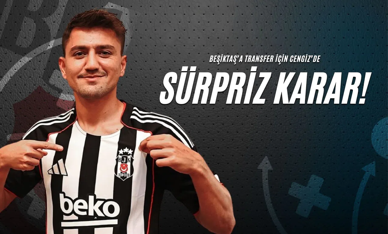 Beşiktaş’a Transfer İçin Cengiz’den Sürpriz Karar!