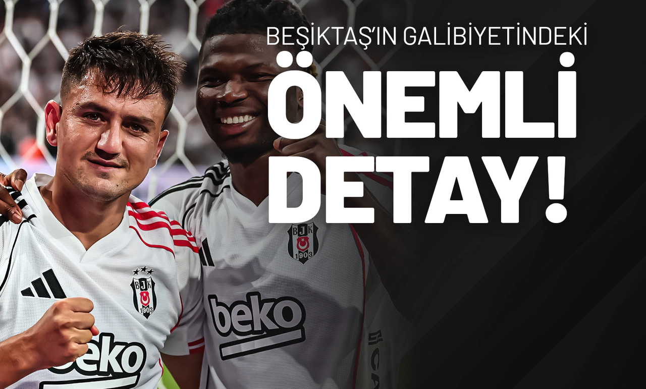Beşiktaş’ın Galibiyetindeki Önemli Detay!