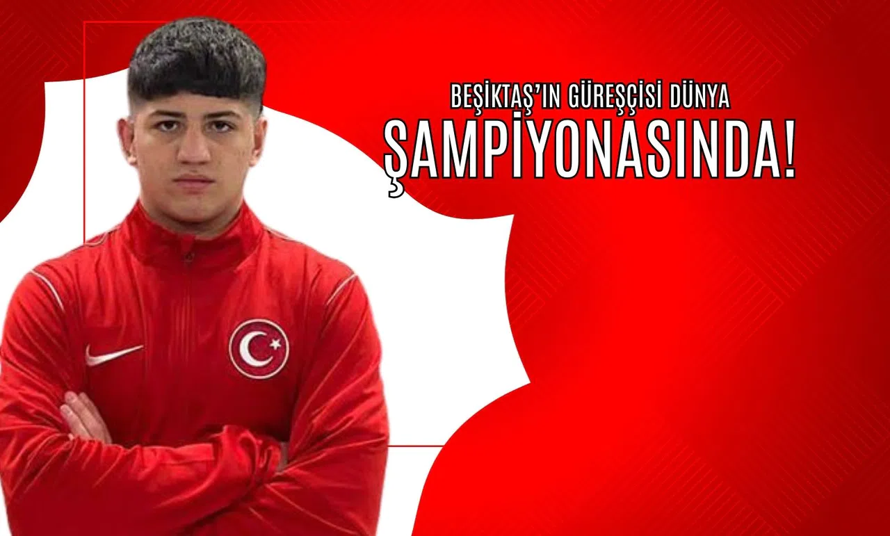 Beşiktaş’ın Güreşçisi Dünya Şampiyonası’nda!
