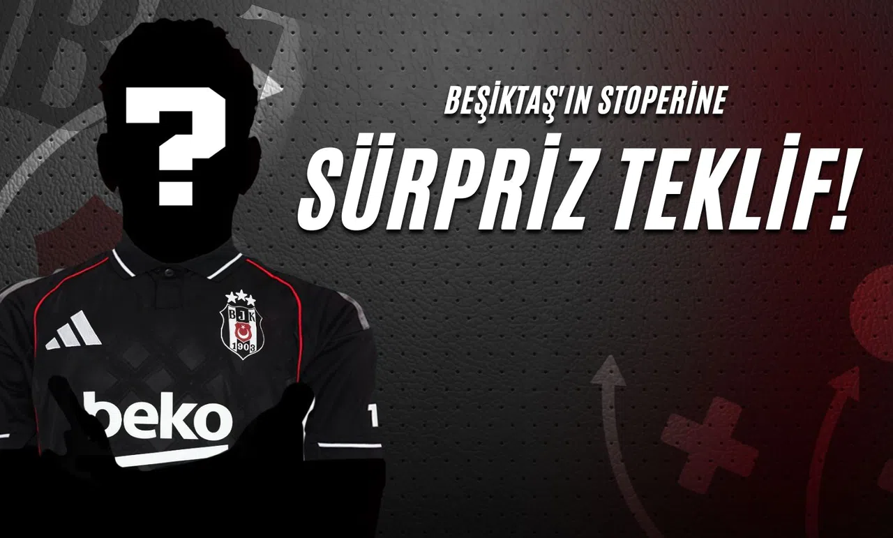 Beşiktaş'ın Stoperine Sürpriz Teklif!