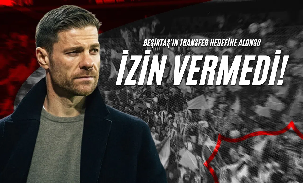 Beşiktaş'ın Transfer Hedefine Alonso İzin Vermedi!
