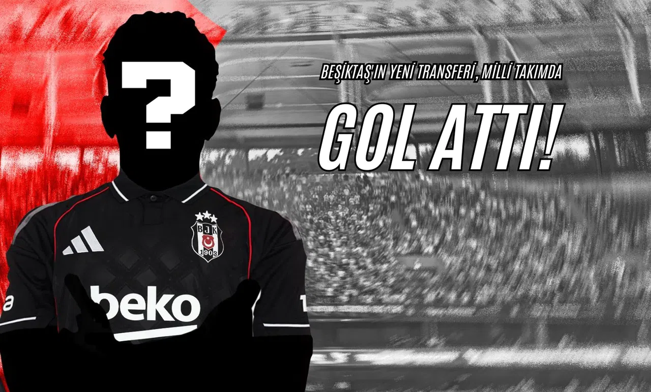 Beşiktaş'ın Yeni Transferi, Milli Takımda Gol Attı!