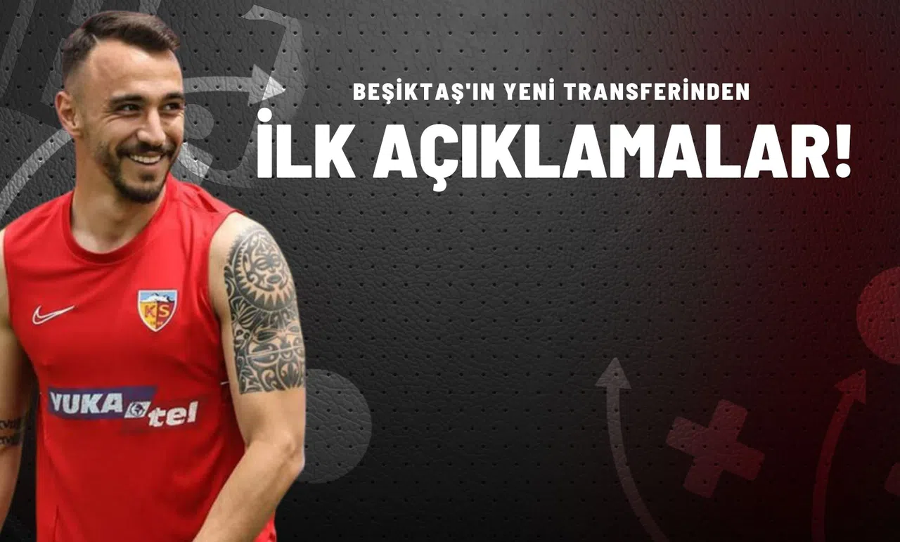 Beşiktaş'ın Yeni Transferinden İlk Açıklamalar!