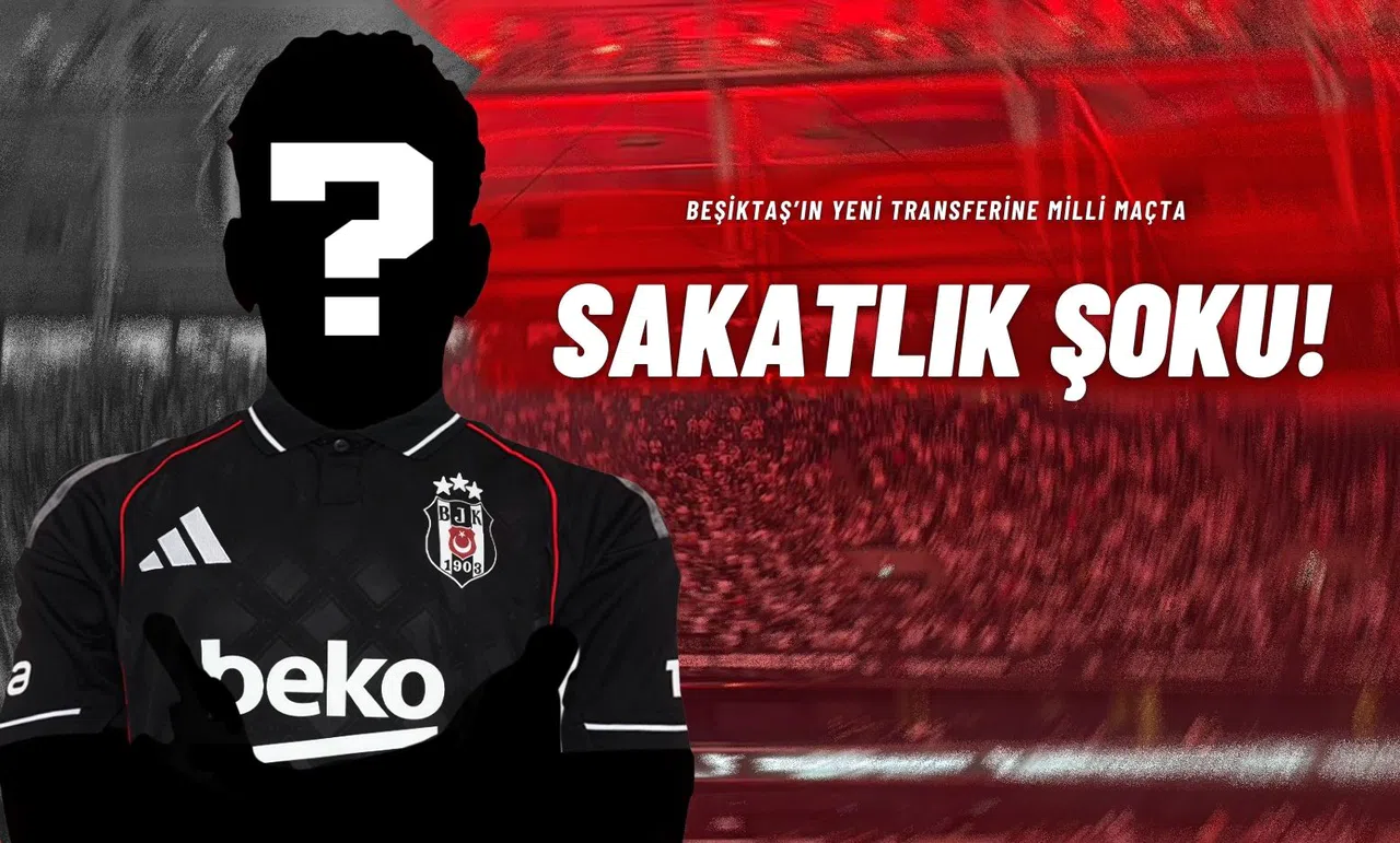 Beşiktaş’ın Yeni Transferine Milli Maçta Sakatlık Şoku!