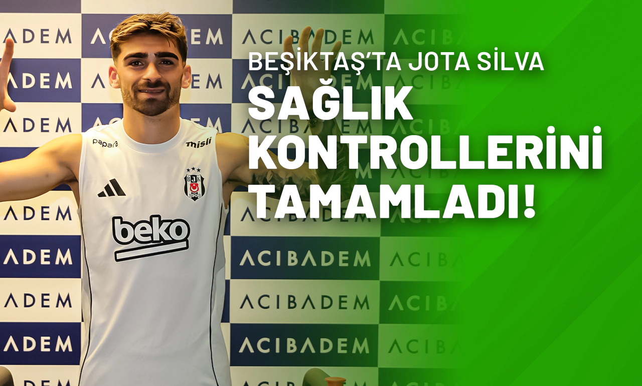 Beşiktaş’ta Jota Silva Sağlık Kontrollerini Tamamladı!