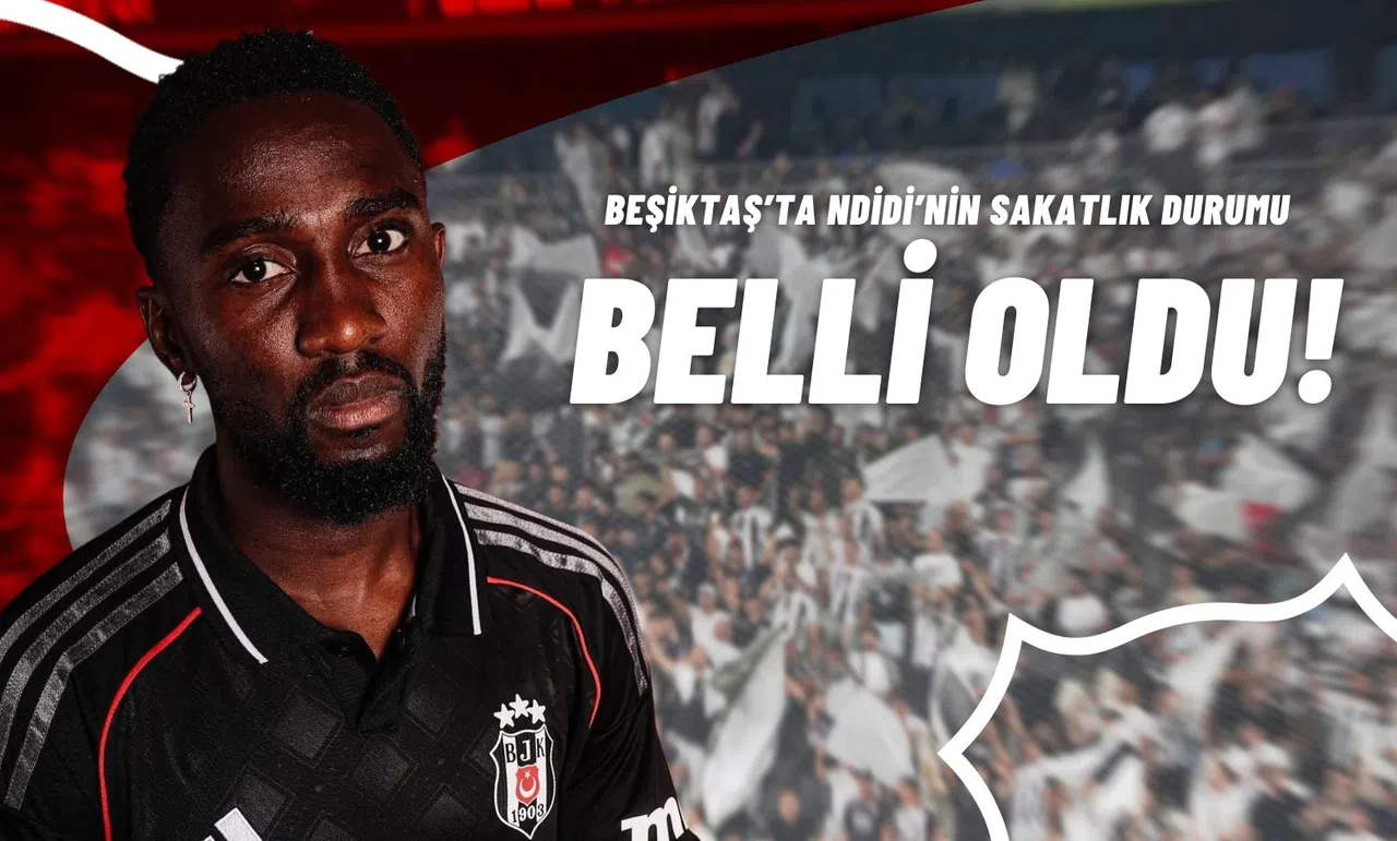 Beşiktaş’ta Ndidi’nin Sakatlık Durumu Belli Oldu!