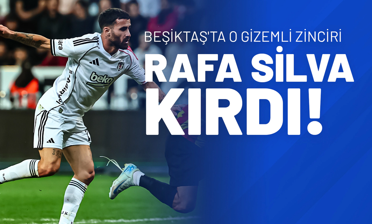 Beşiktaş'ta O Gizemli Zinciri Rafa Silva Kırdı!