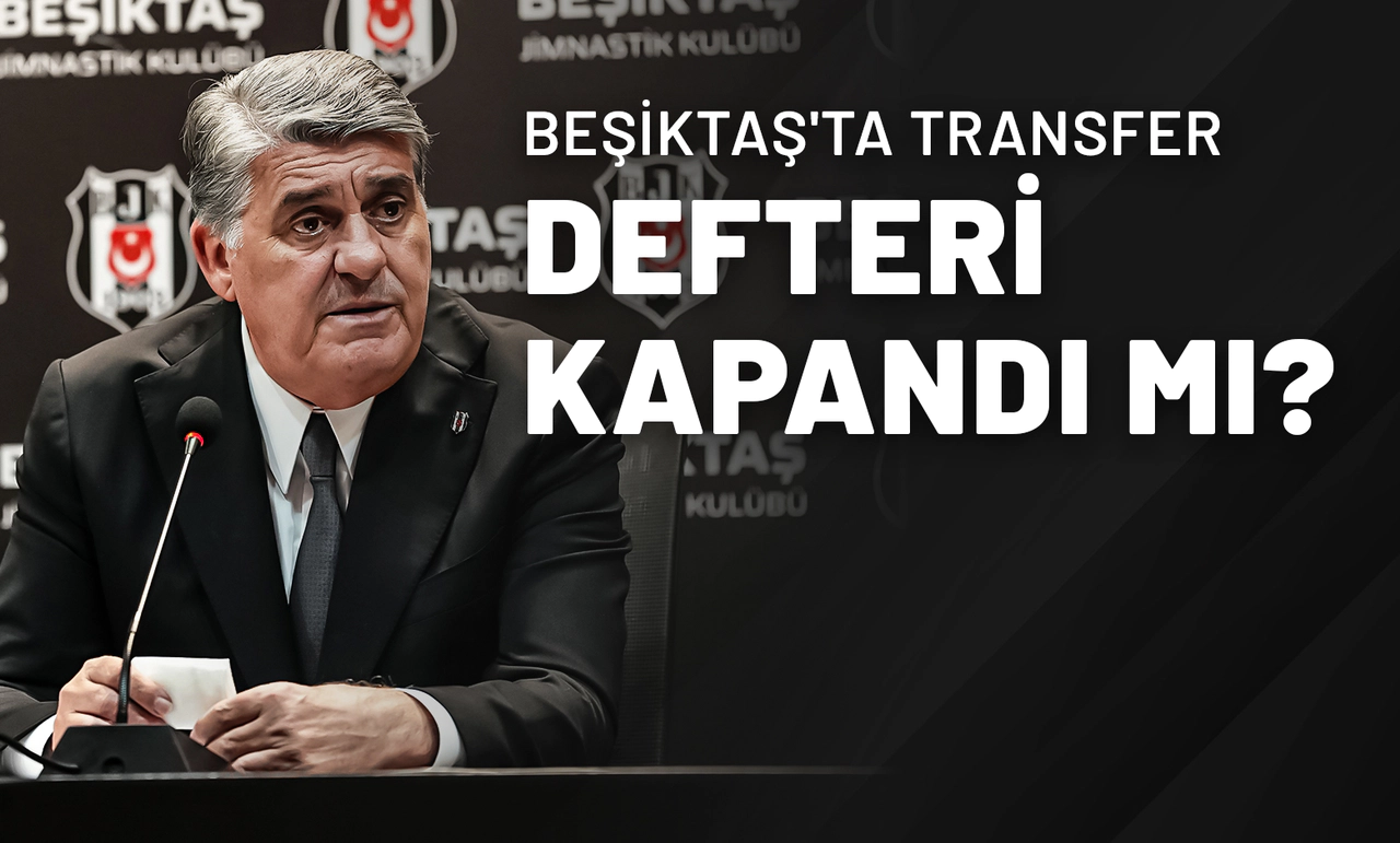 Beşiktaş'ta Transfer Defteri Kapandı Mı?